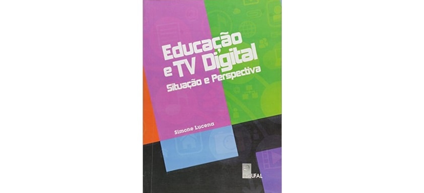Educação e TV Digital. Situação e Perspectiva