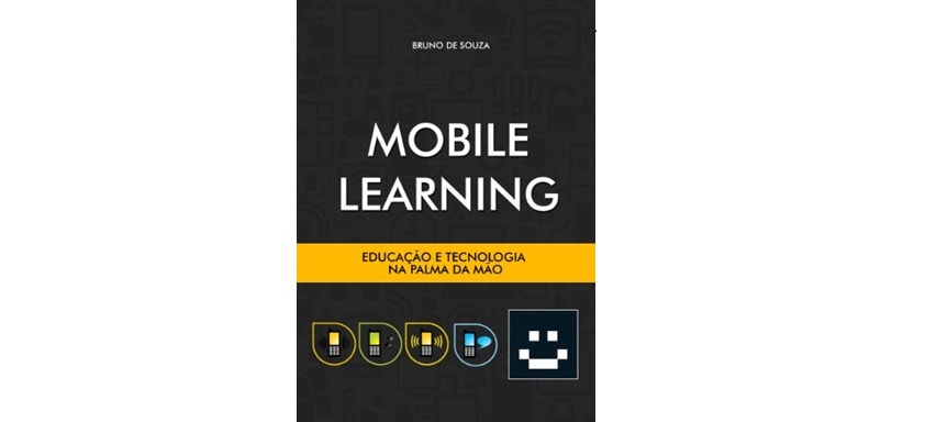 Indicação de Leitura: Mobile Learning: Educação e tecnologia na palma da mão