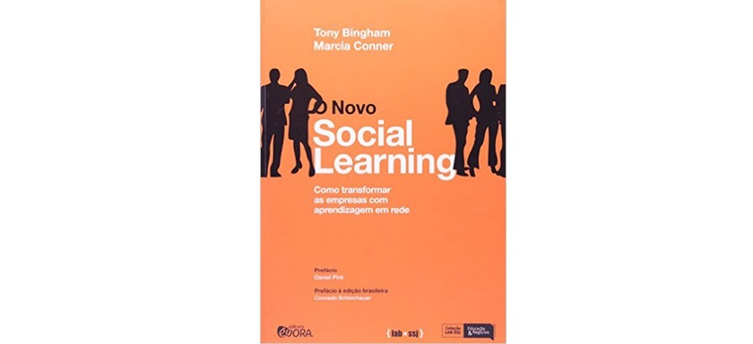 Indicação de Leitura: O Novo Social Learning. Como Transformar as Empresas com Aprendizagem em Rede