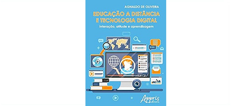 Indicação de Leitura: Educação a Distância e Tecnologia Digital: Interação, Atitude e Aprendizagem