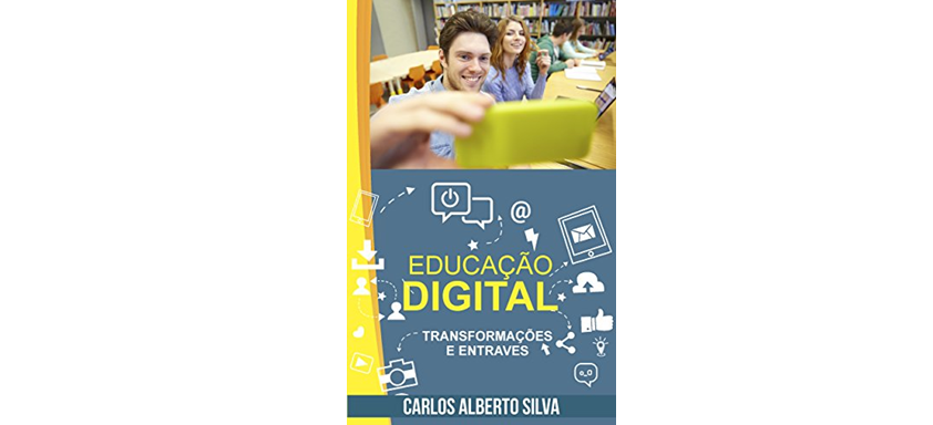 Indicação de Leitura: Educação Digital: Transformações e Entraves