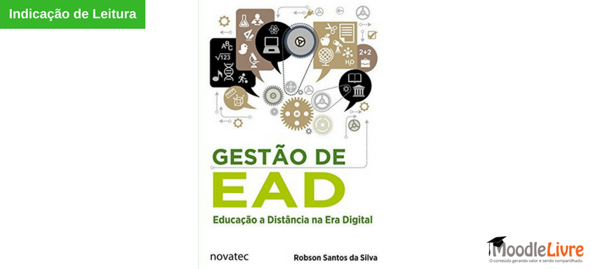 Indicação de Leitura: Gestão de EAD: Educação a Distância na Era Digital
