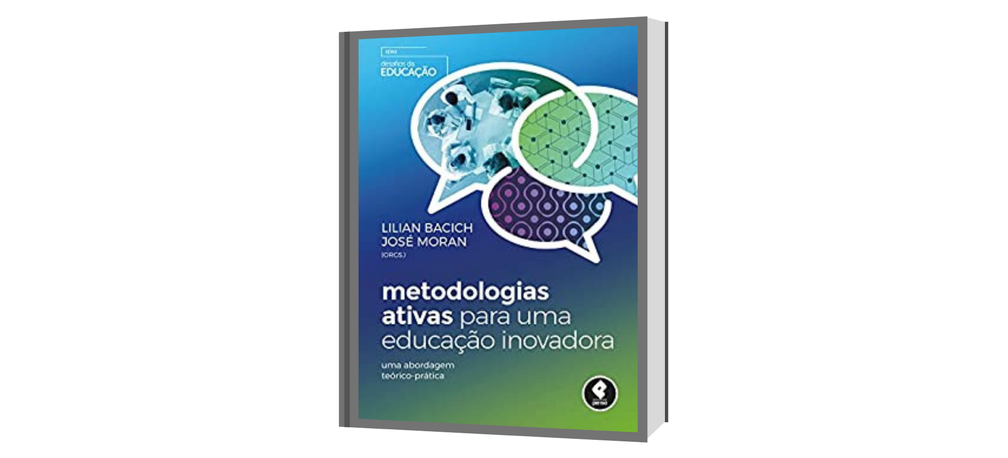 Indicação de Leitura: Metodologias Ativas para uma Educação Inovadora: Uma Abordagem Teórico-Prática