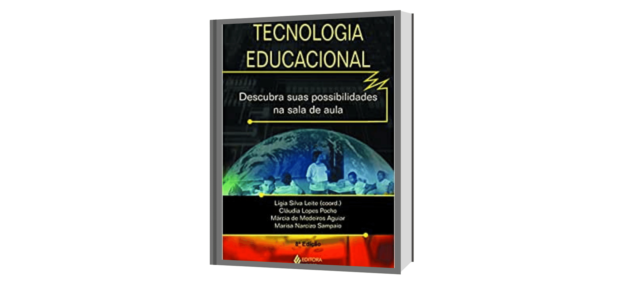 Indicação de Leitura: Tecnologia Educacional. Descubra Suas Possibilidades na Sala de Aula