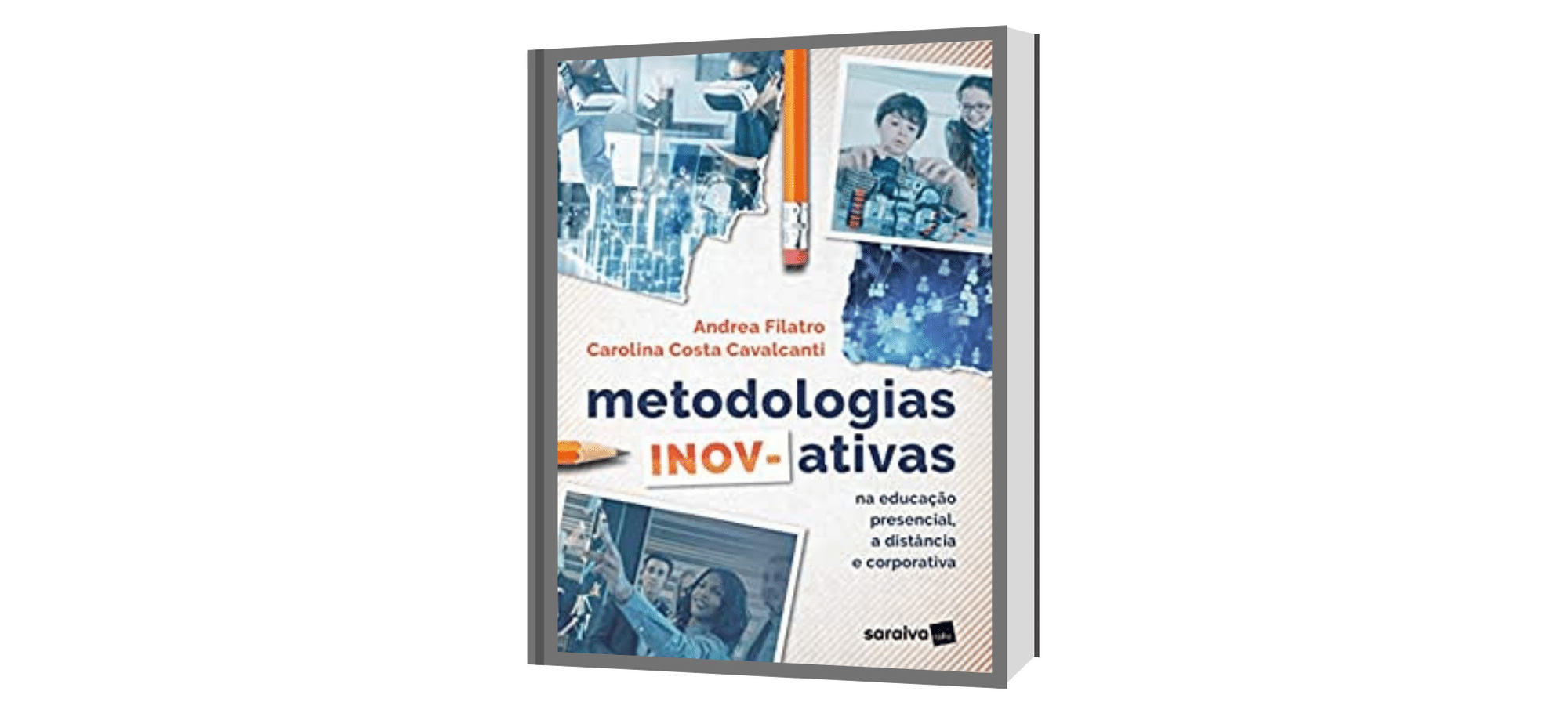 Indicação de Leitura: Metodologias inov-ativas: Na educação presencial, a distância e corporativa