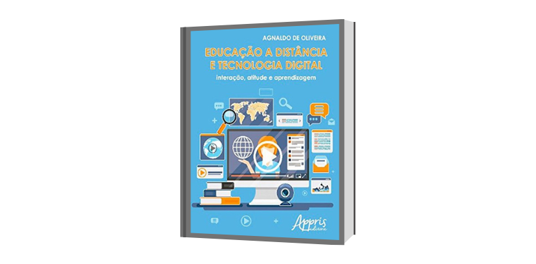 Indicação de Leitura: Educação a distância e tecnologia digital: interação, atitude e aprendizagem (Educação e Pedagogia - EaD & Tecnologias de Ensino)