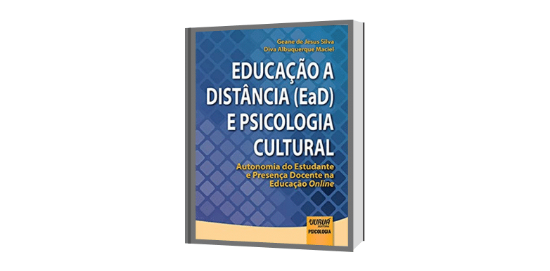 Indicação de Leitura: Educação à Distância EAD e Psicologia Cultural. Autonomia do Estudante e Presença Docente na Educação Online