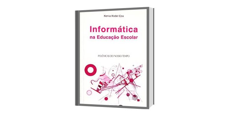 Indicação de Leitura: Informática na Educação Escolar