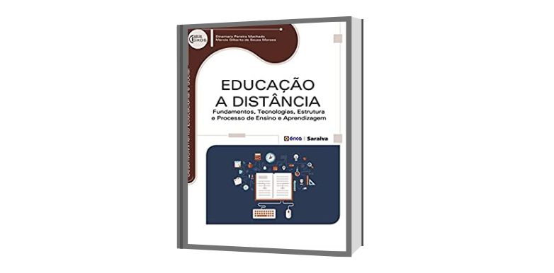 Indicação de Leitura: Educação a Distância – Fundamentos, Tecnologias, Estrutura a Processo de Ensino e Aprendizagem