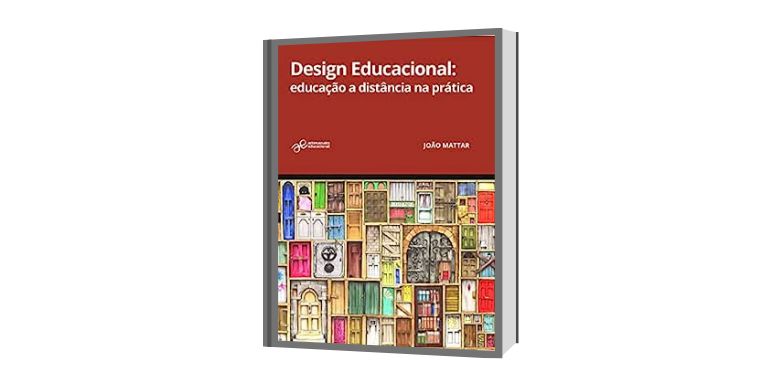 Indicação de Leitura: Design Educacional. Educação a Distância na Prática