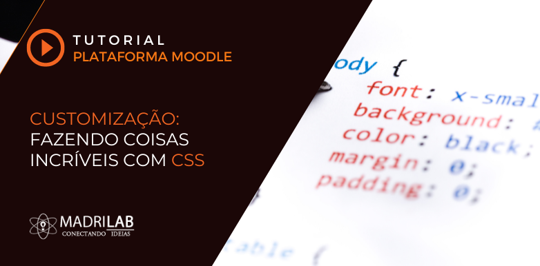 [Plataforma Moodle] Customização: Fazendo coisas incríveis com CSS
